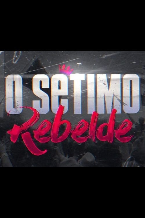 Постер O Sétimo Rebelde